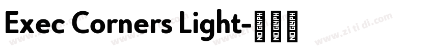 Exec Corners Light字体转换